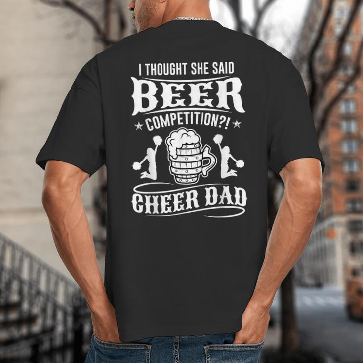 I Thought She Said Beer Competition Cheer Dad Big And Tall Men's T-Shirt Back Print