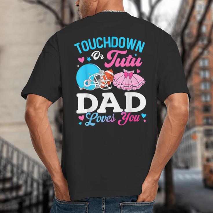 Touchdown Or Tutu Dad Loves You Gender Reveal Family Big And Tall Men's T-Shirt Back Print Touchdown Or Tutu Dad Loves You Gender Reveal Family Big And Tall Men's T-Shirt Back Print