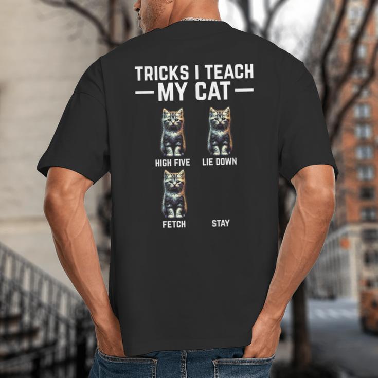 Tricks I Teach My Cat Cat Owner Kitten Dad Mom Kitty Big And Tall Men's T-Shirt Back Print