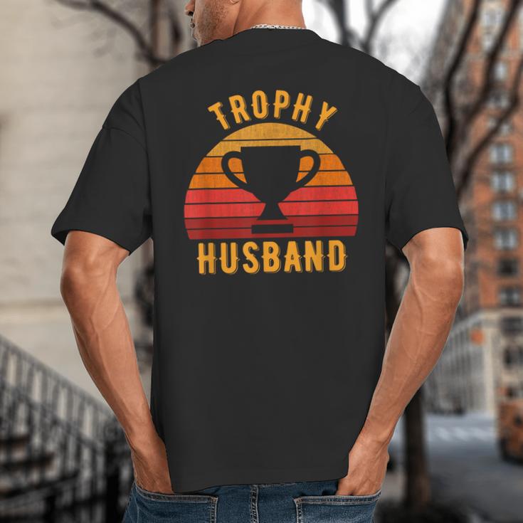 Trophy Husband For Cool Father Or Dad Big And Tall Men's T-Shirt Back Print Trophy Husband For Cool Father Or Dad Big And Tall Men's T-Shirt Back Print