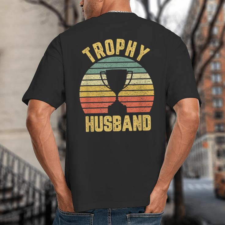 Trophy Husband For Cool Father Or Dad Big And Tall Men's T-Shirt Back Print