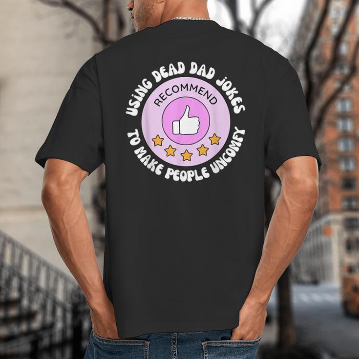 Using Dead Dad Jokes To Make People Uncomfy Vintage Quote Big And Tall Men's T-Shirt Back Print Using Dead Dad Jokes To Make People Uncomfy Vintage Quote Big And Tall Men's T-Shirt Back Print
