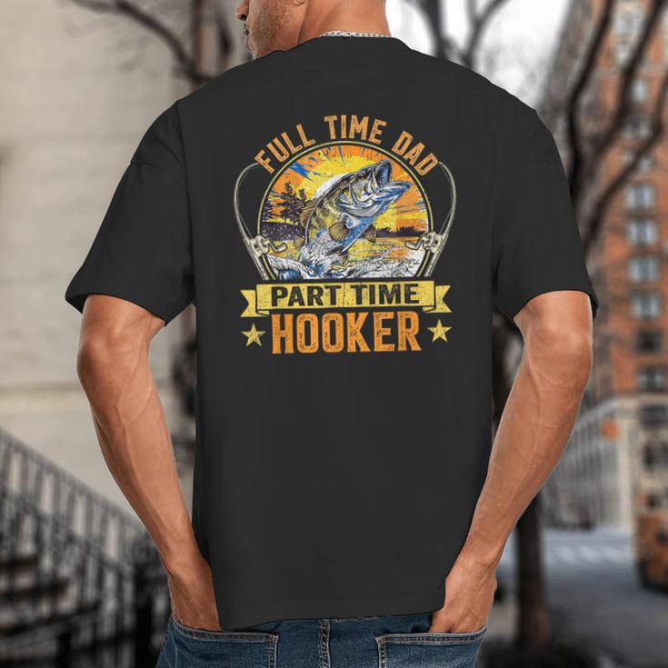Vintage Father's Day Fishing Full Time Dad Part Time Hooker Big And Tall Men's T-Shirt Back Print