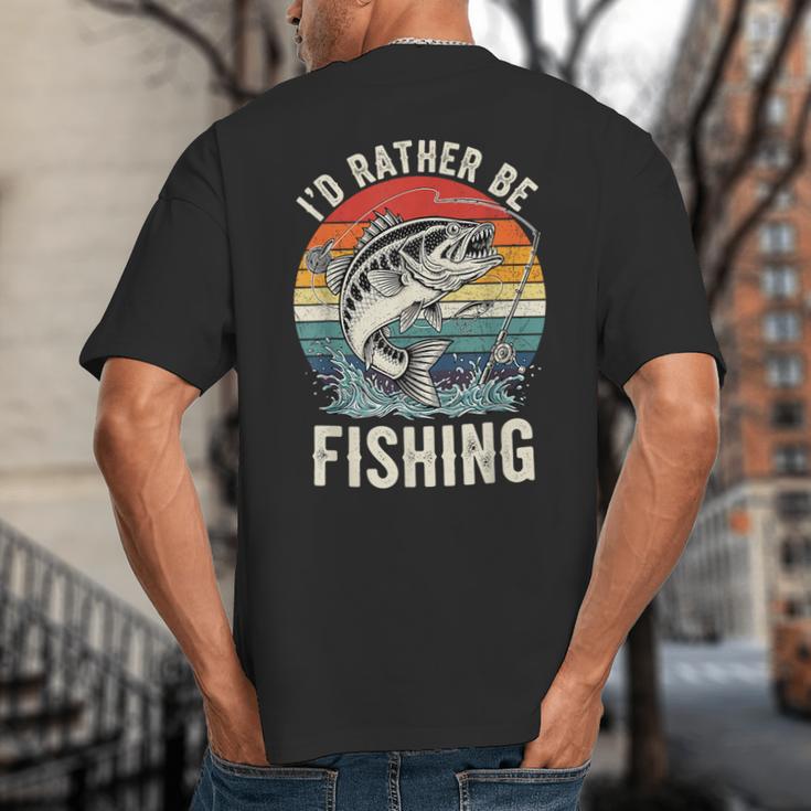 Vintage I'd Rather Be Fishing Graphic Bass Dad Boy Men Big And Tall Men's T-Shirt Back Print