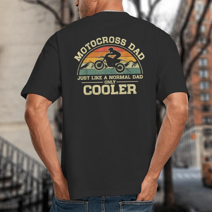 Vintage Motocross Dad Just Like A Normal Dad Only Cooler Big And Tall Men's T-Shirt Back Print