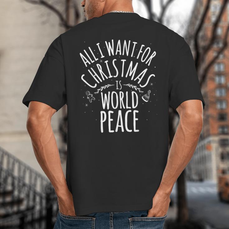 ALL I WANT FOR CHRISTMAS IS WORLD PEACE Shirt Mom Dad Big And Tall Men's T-Shirt Back Print