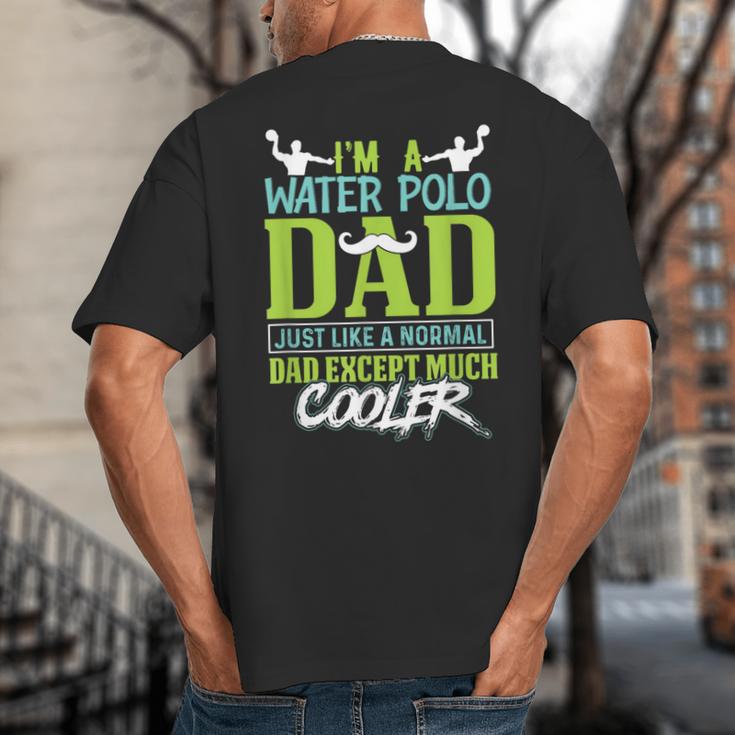 Water Polo Dad Water Sports Men Water Polo Player Big And Tall Men's T-Shirt Back Print