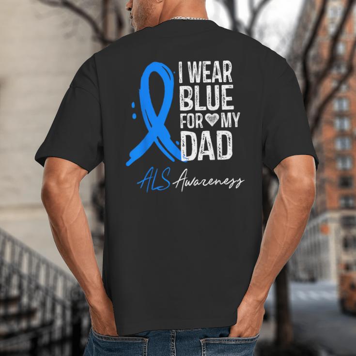 I Wear Blue For My Dad Shirt ALS Awareness Tshirt Big And Tall Men's T-Shirt Back Print