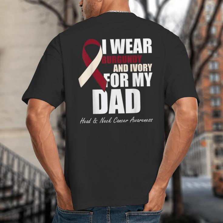 I Wear Burgundy Ivory For My Dad Oral Head Neck Cancer Big And Tall Men's T-Shirt Back Print I Wear Burgundy Ivory For My Dad Oral Head Neck Cancer Big And Tall Men's T-Shirt Back Print