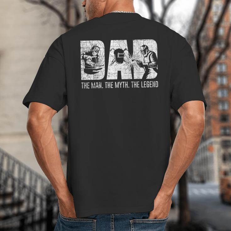 Welder Welding Dad Man Myth Legend Father Small Big And Tall Men's T-Shirt Back Print