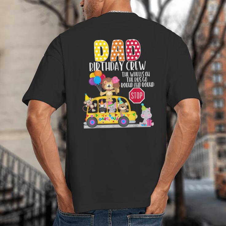 The Wheels On The Bus Dad Birthday Crew Party Toddler Kids Big And Tall Men's T-Shirt Back Print