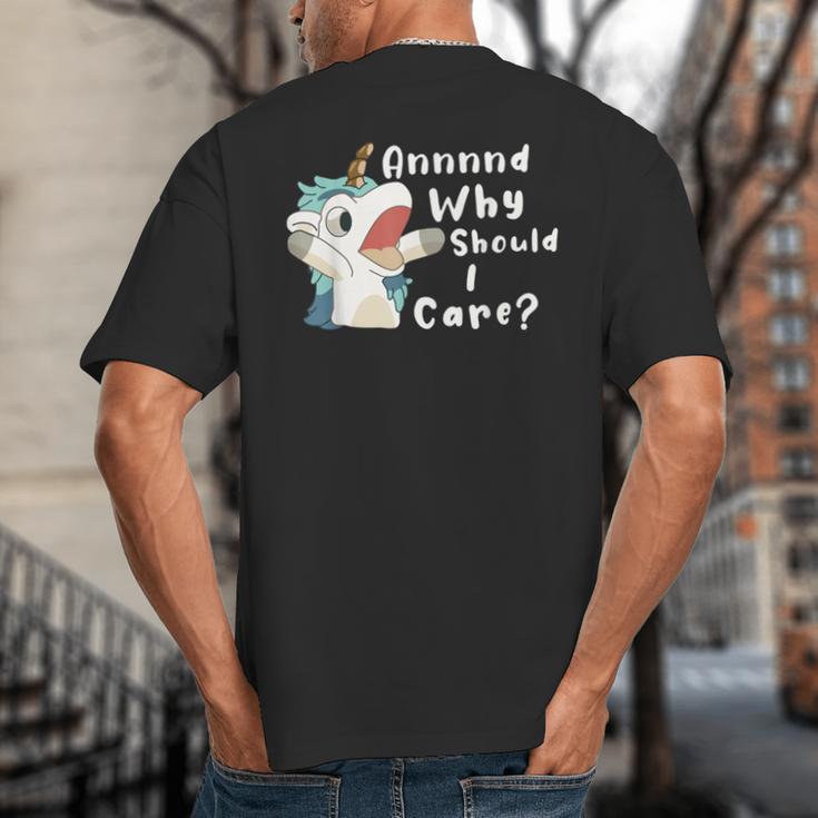 And Why Should I Care Sarcastic Unicorn Dad Mom Big And Tall Men's T-Shirt Back Print And Why Should I Care Sarcastic Unicorn Dad Mom Big And Tall Men's T-Shirt Back Print