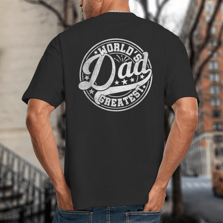 World’s Greatest Dad Father's Day Best Daddy Dad Ever Big And Tall Men's T-Shirt Back Print