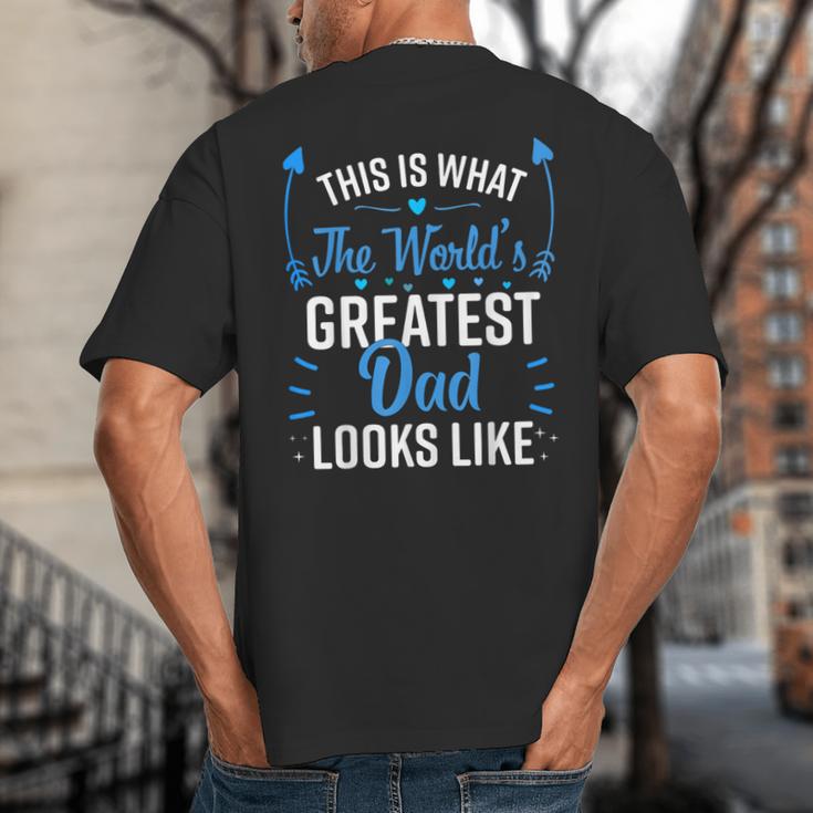 This Is What World's Greatest Dad Looks Like Father's Day Big And Tall Men's T-Shirt Back Print