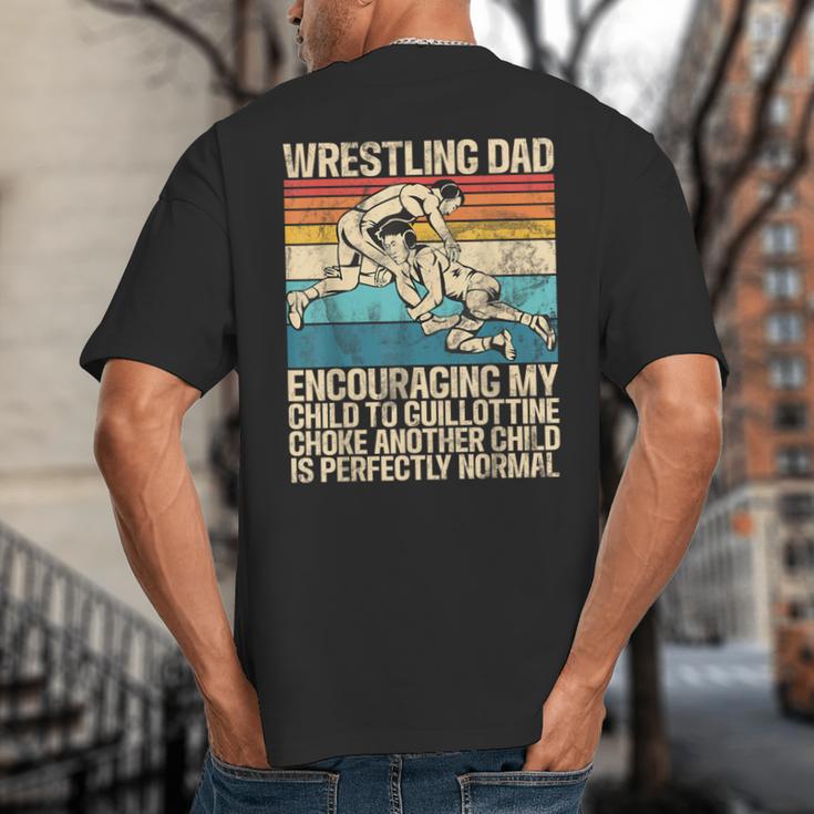 Wrestling Dad Wrestler Wrestling Wrestle Father's Day Big And Tall Men's T-Shirt Back Print