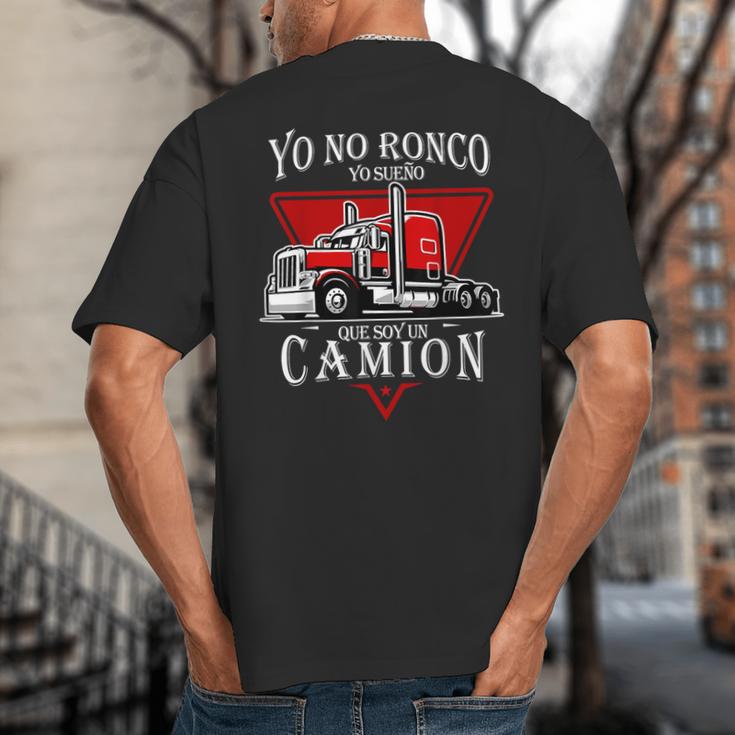 Yo No Ronco Yo Sueno Que Soy Un Camion Latin Dad Spanish Big And Tall Men's T-Shirt Back Print