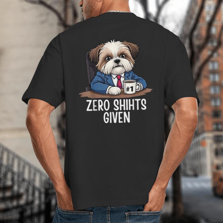 Zero Shihts Given Shih Tzu Dad Shih Tzu Mom Shih Tzu Big And Tall Men's T-Shirt Back Print