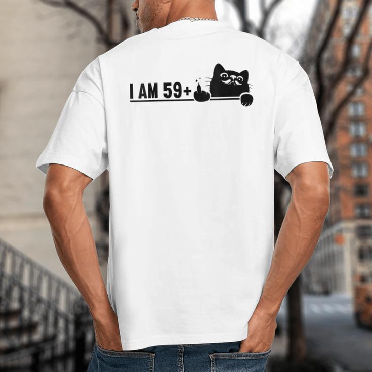 I Am 59 Plus 1 Middle Finger For A 60th Birthday Cat Mom Dad Big And Tall Men's T-Shirt Back Print I Am 59 Plus 1 Middle Finger For A 60th Birthday Cat Mom Dad Big And Tall Men's T-Shirt Back Print