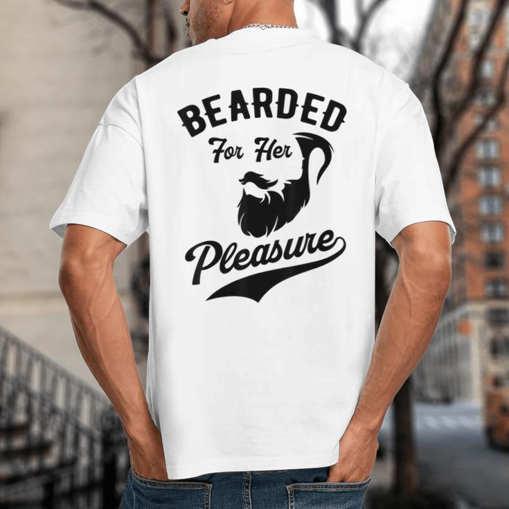 Bearded For Her Pleasure Bearded Dad Father Big And Tall Men's T-Shirt Back Print