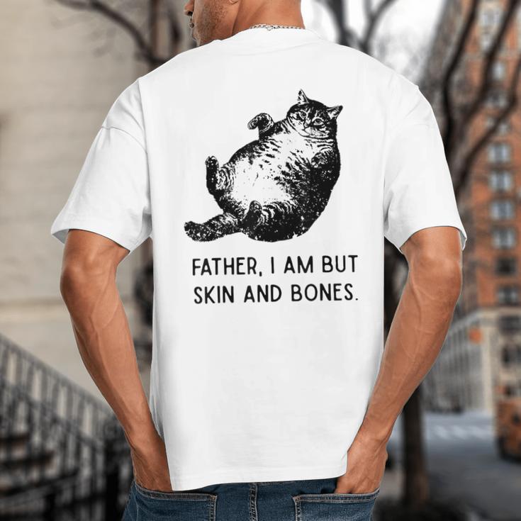 Cat Father I Am But Skin And Bones Cat Dad Meme Humor Big And Tall Men's T-Shirt Back Print Cat Father I Am But Skin And Bones Cat Dad Meme Humor Big And Tall Men's T-Shirt Back Print