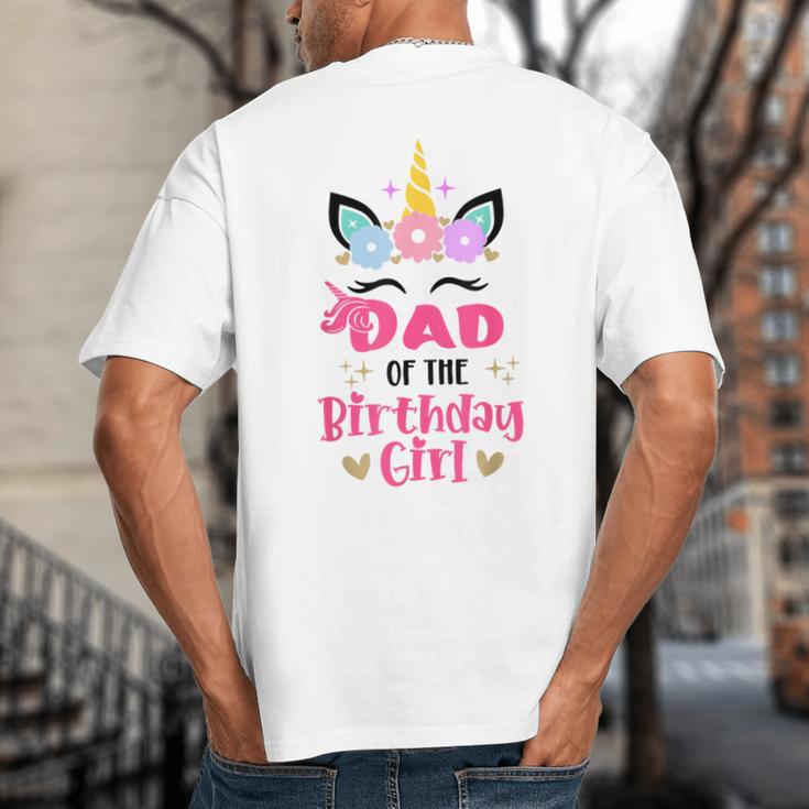 Dad Of The Birthday Girl Family Matching Unicorn Birthday Big And Tall Men's T-Shirt Back Print