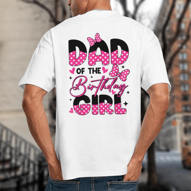Dad Of The Birthday Girl Pink Family Birthday Girls Party Big And Tall Men's T-Shirt Back Print