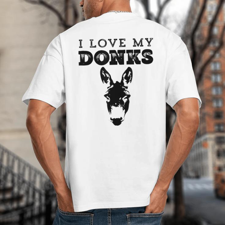 Donkey Mom Or Dad I Love My Donks Farmer Big And Tall Men's T-Shirt Back Print