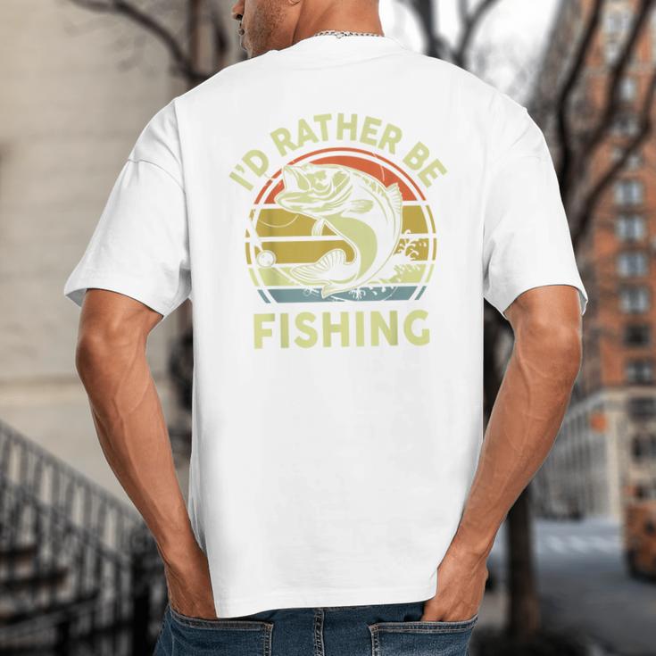 Fishing I'd Rather Be Fishing Bass Fish Dad Jokes Big And Tall Men's T-Shirt Back Print