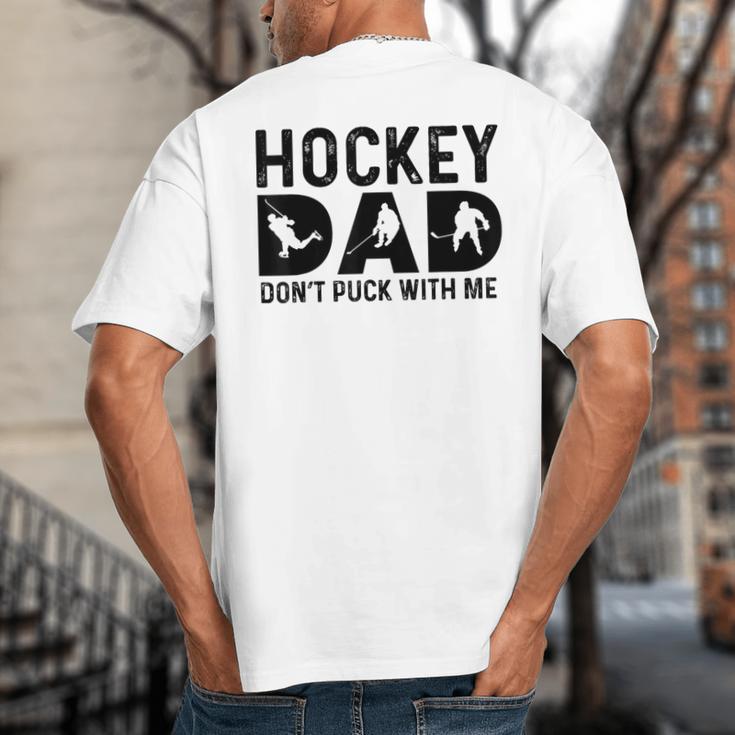 Hockey Dad Don't Puck With Me Big And Tall Men's T-Shirt Back Print