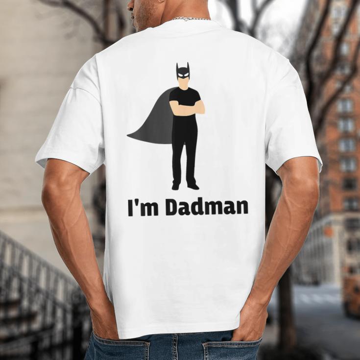 I'm Dadman Superhero Dad Father's Day Big And Tall Men's T-Shirt Back Print