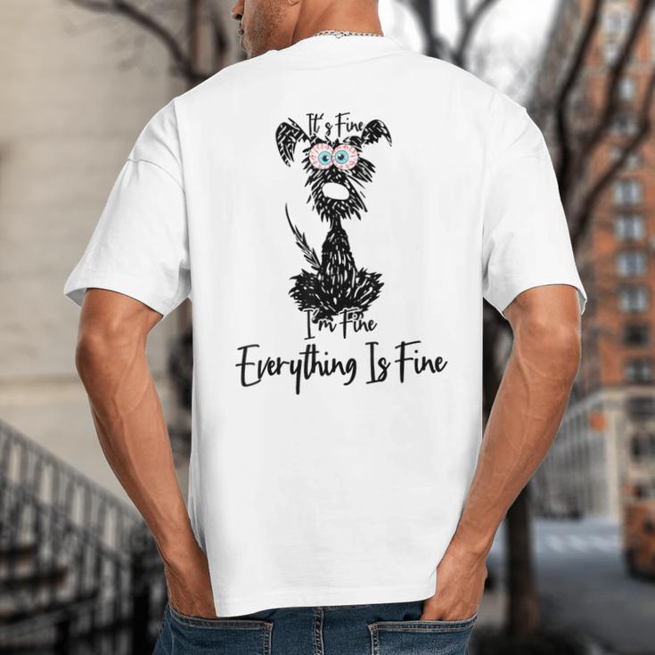 Its Fine Im Fine Everythings Fine Dog Mom Dad Lovers Big And Tall Men's T-Shirt Back Print