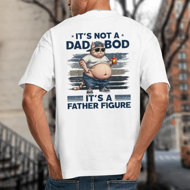 It's Not A Dad Bod It's Father Figure Fat Cat Vintage Big And Tall Men's T-Shirt Back Print It's Not A Dad Bod It's Father Figure Fat Cat Vintage Big And Tall Men's T-Shirt Back Print