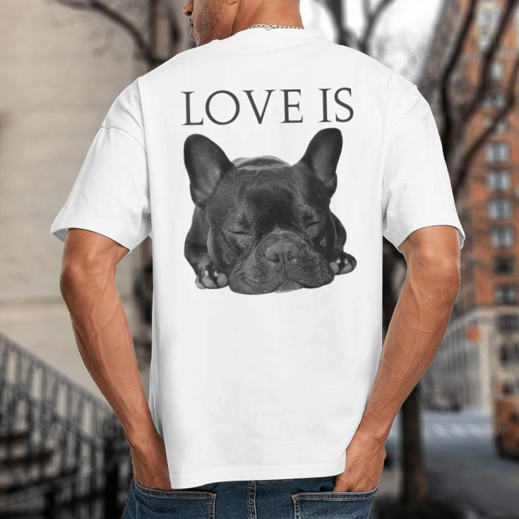 Love Is French Bulldog Shirt Frenchie Lover Tee Dog Mom Dad Big And Tall Men's T-Shirt Back Print