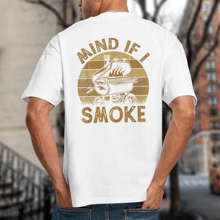 Mind If I Smoke BBQ Barbeque Grilling Chef Dad Big And Tall Men's T-Shirt Back Print