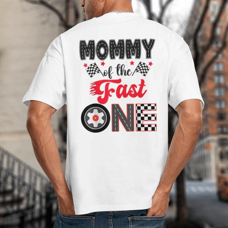 Mommy Of The Fast One Car Racing Dad 1St Birthday Boy Big And Tall Men's T-Shirt Back Print