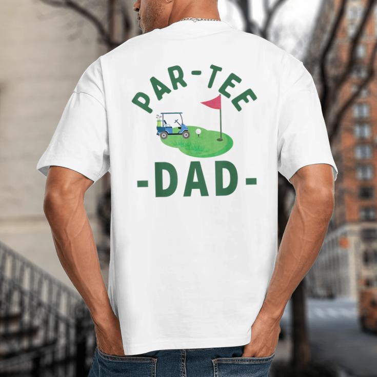 The Par Tee Dad Hole In One Golf Parents Matching Family Big And Tall Men's T-Shirt Back Print