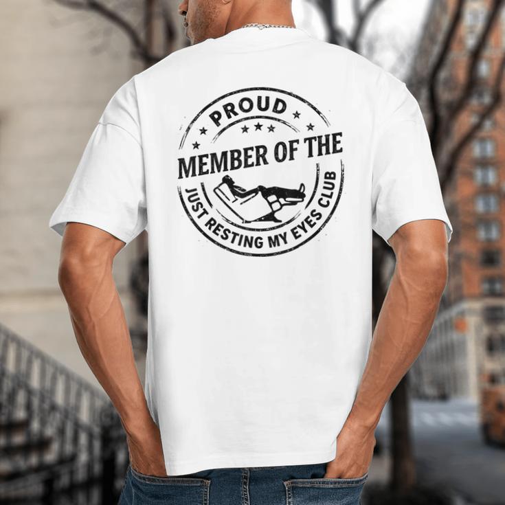 Proud Member Of The Just Resting My Eyes Club Dad Retirement Big And Tall Men's T-Shirt Back Print