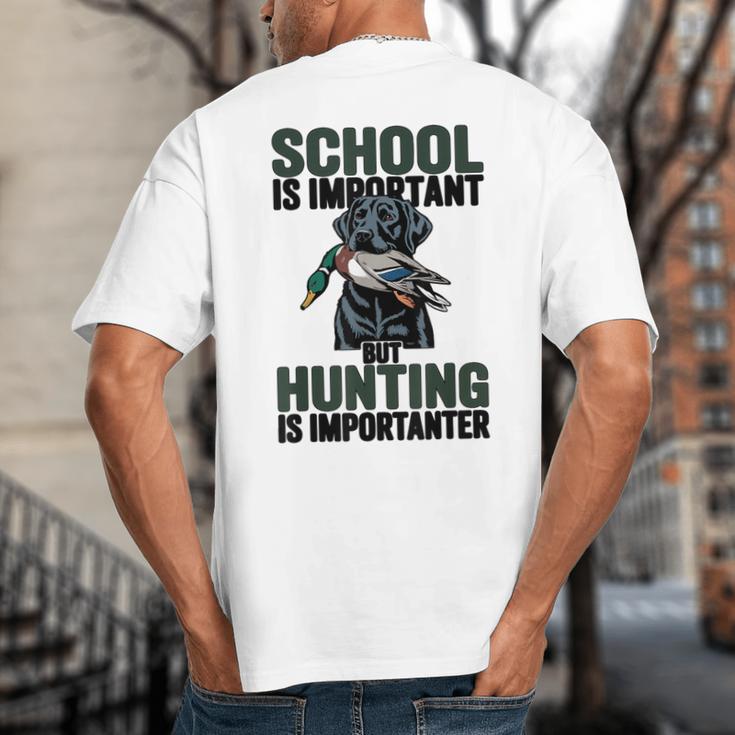 School Important But Hunting Is Importanter Dad Big And Tall Men's T-Shirt Back Print School Important But Hunting Is Importanter Dad Big And Tall Men's T-Shirt Back Print