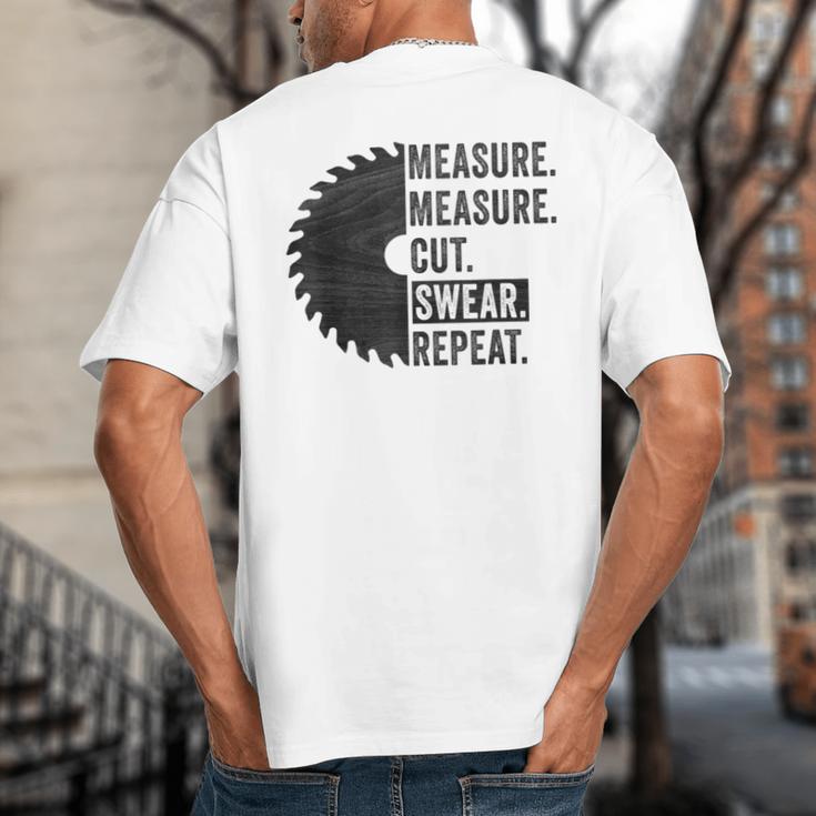 Woodworking Dad Measure Cut Swear Handyman Fathers Day Big And Tall Men's T-Shirt Back Print