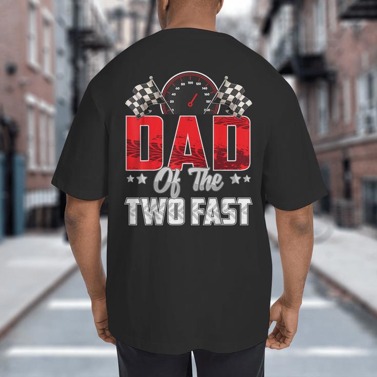 2 Year Old Racing Car Two Fast Birthday 2nd Family Dad Big And Tall Men's T-Shirt Back Print