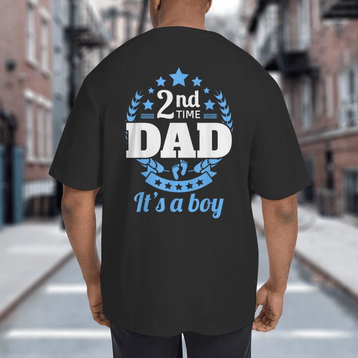 2nd Time Dad It's A Boy Dad Again Second Baby Announce Big And Tall Men's T-Shirt Back Print