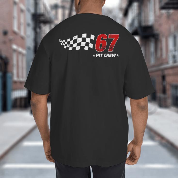 67 Pit Crew Six Seven Racing Birthday Race Car For Dad Mom Big And Tall Men's T-Shirt Back Print