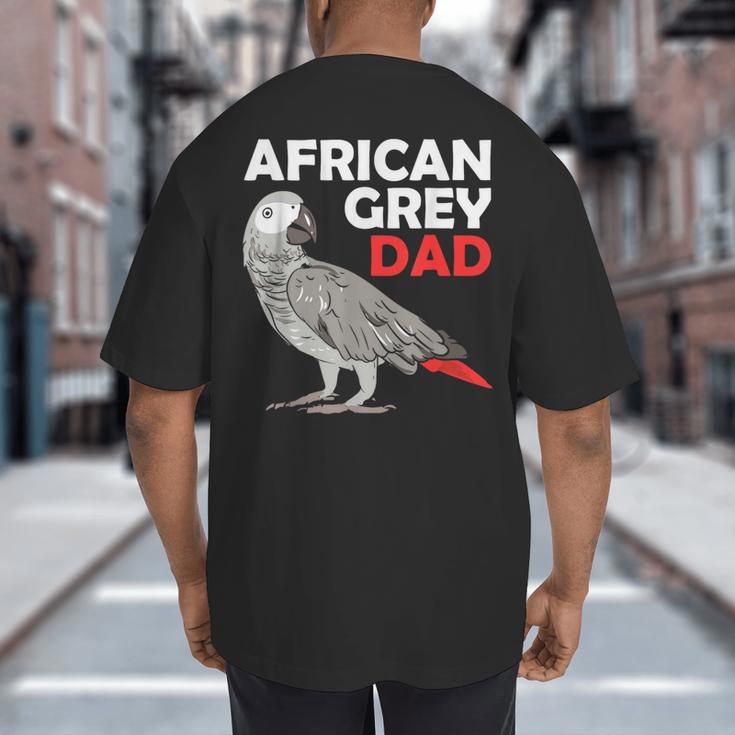 African Grey Parrot Dad Congo Bird Father Big And Tall Men's T-Shirt Back Print