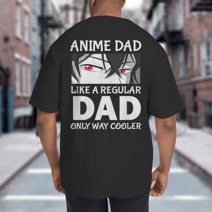 Anime Dad Like A Regular Dad Only Cooler Fathers Day Otaku Big And Tall Men's T-Shirt Back Print Anime Dad Like A Regular Dad Only Cooler Fathers Day Otaku Big And Tall Men's T-Shirt Back Print