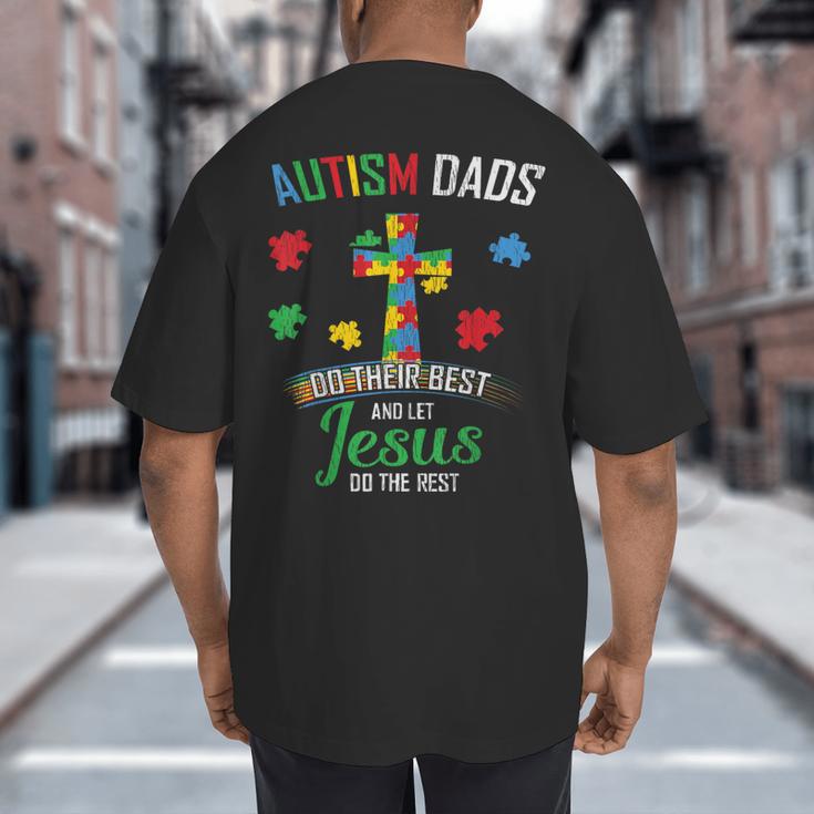 Autism Dad Son Father Autistic Kid Awareness Jesus Christian Big And Tall Men's T-Shirt Back Print