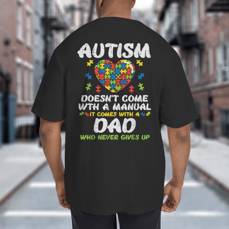 Autism Doesnt Come With Manual Dad Puzzle Awareness Men Big And Tall Men's T-Shirt Back Print