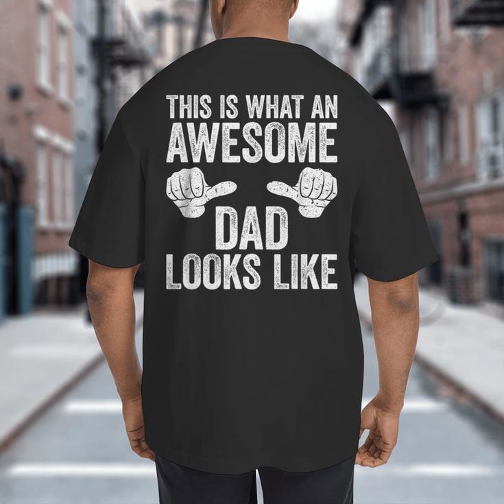 This Is What An Awesome Dad Looks Like Shirt Men Fathers Day Big And Tall Men's T-Shirt Back Print This Is What An Awesome Dad Looks Like Shirt Men Fathers Day Big And Tall Men's T-Shirt Back Print