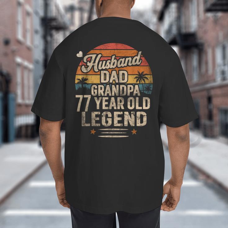 Back Legend Husband Dad Grandpa 77 Year Old 77th Birthday Big And Tall Men's T-Shirt Back Print Back Legend Husband Dad Grandpa 77 Year Old 77th Birthday Big And Tall Men's T-Shirt Back Print