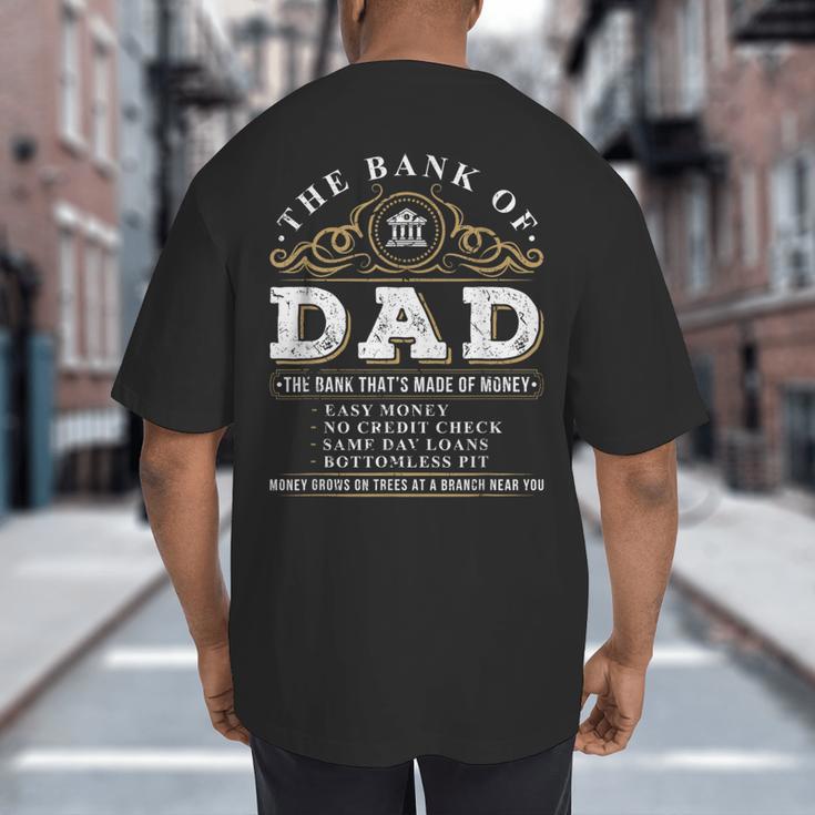 The Bank Of Dad Father's Day College Tuition Student Big And Tall Men's T-Shirt Back Print