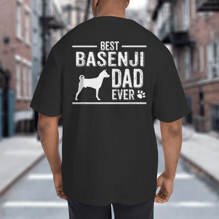 Basenji Dad Best Dog Owner Ever T-Shirt Big And Tall Men's T-Shirt Back Print
